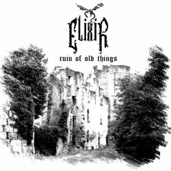 Elixir (FRA) : Ruin of Old Things